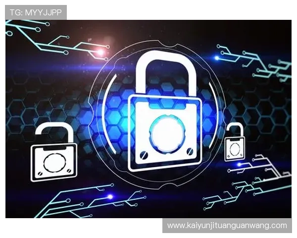开云KY旗舰厅：安全保障措施与隐私保护策略确保用户信息安全